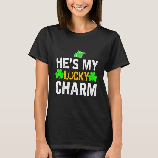 He's My Lucky Charm Matching St Patricks Day Coupl T-shirt (Voorkant)