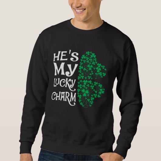 He's My Lucky Charm Shamrock Matching Couples Trui (Voorkant)