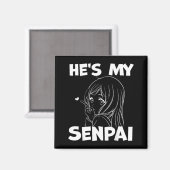 He's My Senpai Funny Anime Matching Couple Girlfri Magneet (Voorkant / Achterkant)