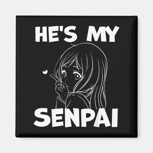 He's My Senpai Funny Anime Matching Couple Girlfri Magneet (Voorkant)