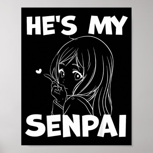 He's My Senpai Funny Anime Matching Couple Girlfri Poster (Voorkant)