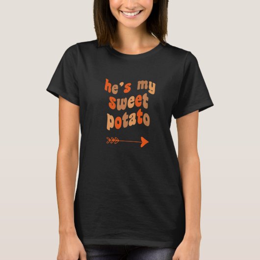 He's My Sweet Potato I Yam Matching Thanksgiving C T-shirt (Voorkant)