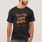 He's My Sweet Potato I Yam Matching Thanksgiving C T-shirt (Voorkant)