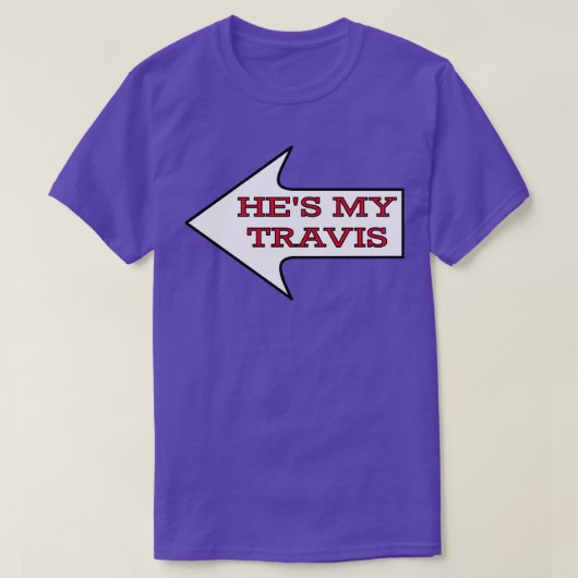 Hes My Travis Chiefs Fan Couples Vrouw TShirt (Design voorkant)