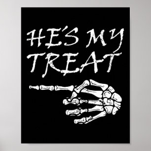 Hes My Treat Skeleton Halloween Kostuum Matching C Poster
