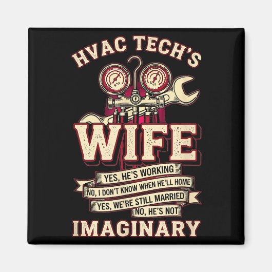He's Not Imaginary Funny Hvac Tech Wife Women Girl Magneet (Voorkant)