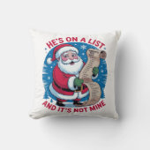 He's On A List and It's Not Mine Kussen (Voorkant)