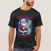 He's On A List and It's Not Mine T-shirt (Voorkant)