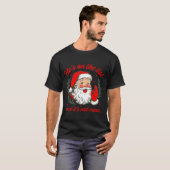 He's On The List And It's Not Mine  T-shirt (Voorkant volledig)