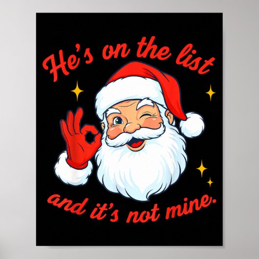 He's On The List Not Mine Santa Funny Christmas Poster (Voorkant)
