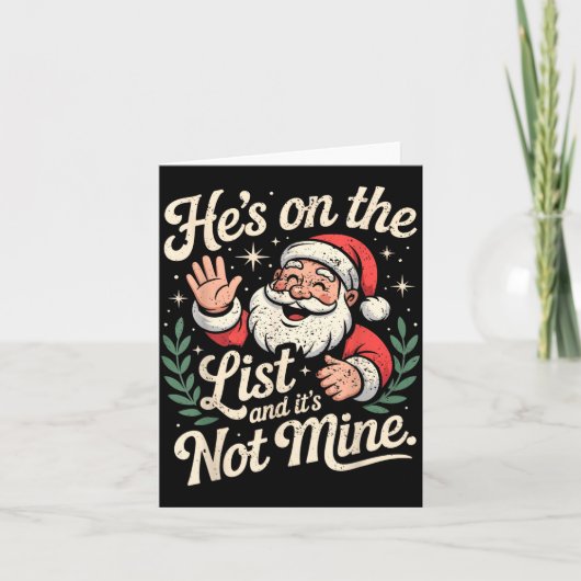 He's On The List Not Mine Santa Retro Christmas  Kaart (Voorkant)