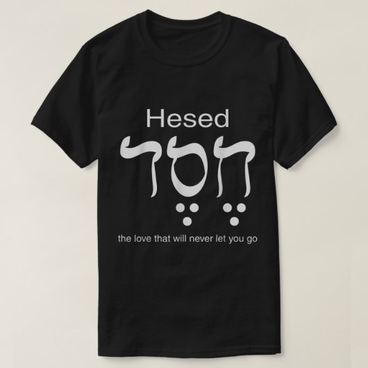 Hesed Chesed in Hebreeuwse Letters3805.png T-shirt (Design voorkant)