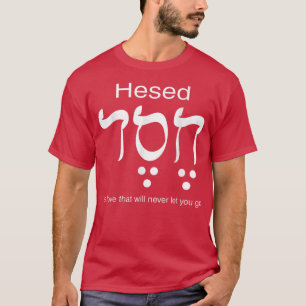 Hesed Chesed in Hebreeuwse letters T-shirt