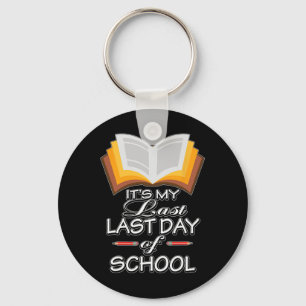 Het #39; is mijn laatste schooldag met pensioen sleutelhanger