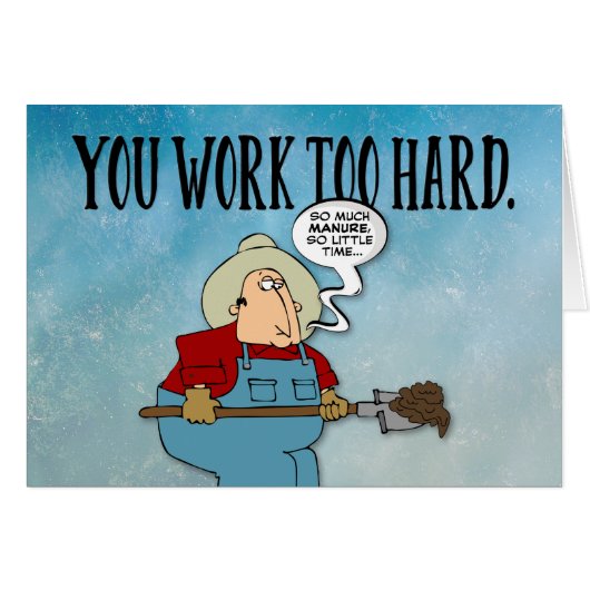 Het aanmoedigen van "je werk te hard" Happy Birthd (Voorkant Horizontaal)