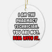 Het aanpakken ervan ... Funny Pharmacy Technician Keramisch Ornament (Links)