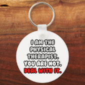 Het aanpakken ervan ... Funny Physical Therapist Sleutelhanger (Voorkant)