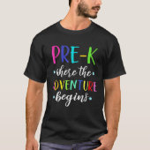 Het Adventure van de Leeraar van het pre-K begint  T-shirt (Voorkant)