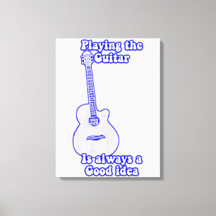 Het afspelen van gitaar is altijd een goed idee. B Canvas Afdruk