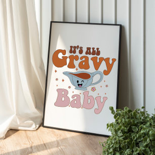 Het All Gravy Baby Retro Herfst Thanksgiving Diner Foto Afdruk