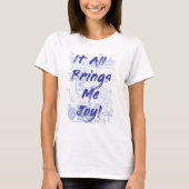 Het alles brengt me Joy Clutter Slogan T-shirt (Voorkant)
