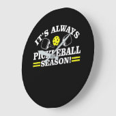 Het altijd Pickleball-seizoen Funny Shirt Grote Klok (Hoek)