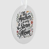 Het anker in elke storm is mama ornament (voorkant)