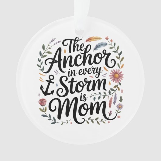 Het anker in elke storm is mama ornament (voorkant)