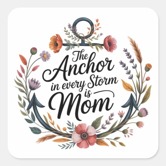Het anker in elke storm is mama vierkante sticker (Voorkant)