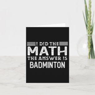 Het antwoord is Badminton Funny Wiskunde Teacher S Kaart