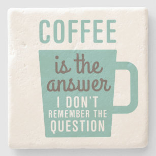 Het antwoord is: een menselijk Gezegde koffie Stenen Onderzetter