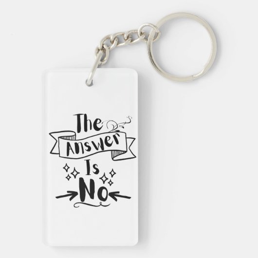 Het antwoord is geen grappig citaat sleutelhanger (achterkant)