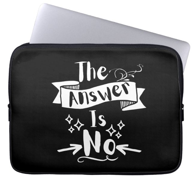 Het antwoord is nee Grappige quote witte tekst Laptop Sleeve (Voorkant)