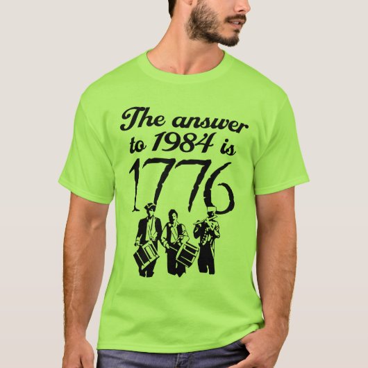 Het antwoord op 1984 is 1776 t-shirt (Voorkant)