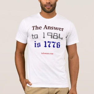 Het antwoord op 1984 is 1776 t-shirt