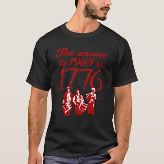 Het antwoord op 1984 is 1776 t-shirt (Voorkant)