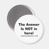 Het antwoord zit hier NIET in!, headovermeals.com Magneet (Voorkant / Achterkant)