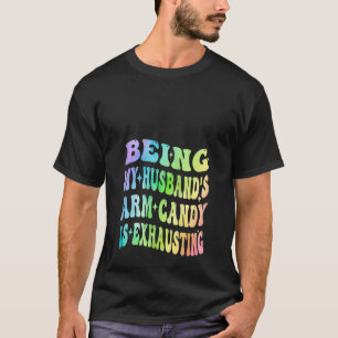 Het arm Snoep van mijn man is vermoeiend Valenti T-shirt