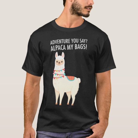 Het avontuur dat ik zal Alpaca My Bags Funny Trave T-shirt (Voorkant)