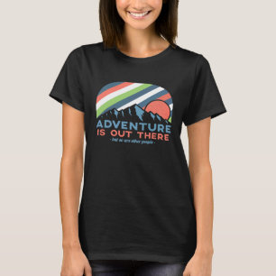 Het avontuur is er in de strijd om grappigheid t-shirt