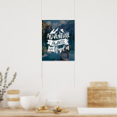Het avontuur wacht zal vinden het Aangepaste Citaa Poster (Keuken)