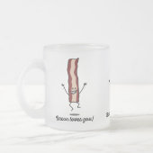 Het bacon houdt van u! - Het gelukkige Bacon wil u Matglas Koffiemok (Links)