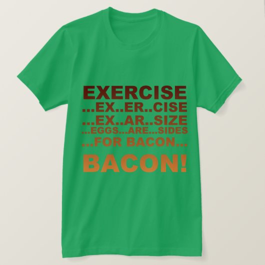 Het bacon van de oefening t-shirt (Design voorkant)