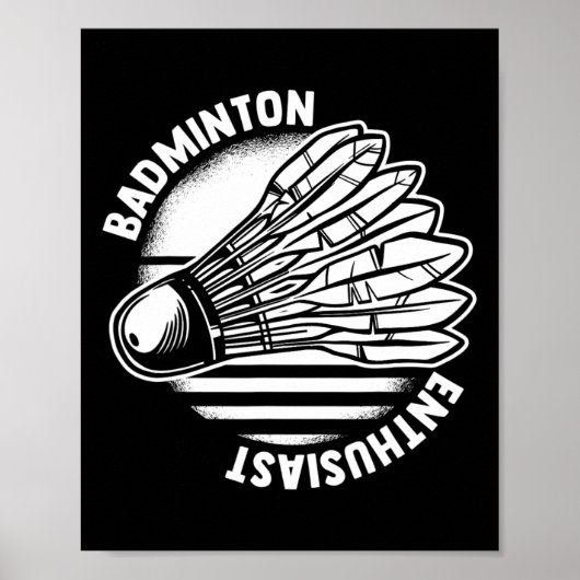 Het Badminton Enthusiast Shuttle Badminton Racket Poster (Voorkant)