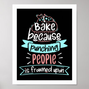 Het bakken Funny Cooking Gift Poster