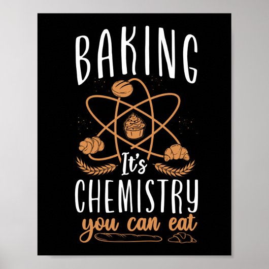 Het bakken is een chemie die je kan eten. poster (Voorkant)