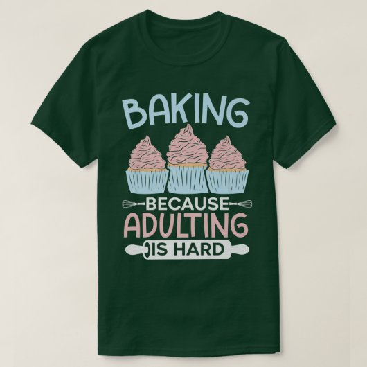 Het bakken omdat het toevoegen van taart een harde t-shirt (Design voorkant)