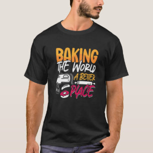 Het bakken van de wereld een betere bakkerij Liefd T-shirt