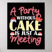 Het bakken van een partij zonder Cake is slechts e Poster (Voorkant)