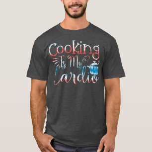 Het bakken van het gebak Cooking is mijn cardio T-shirt